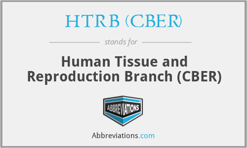 HTRB (CBER) - Human Tissue and Reproduction Branch (CBER)